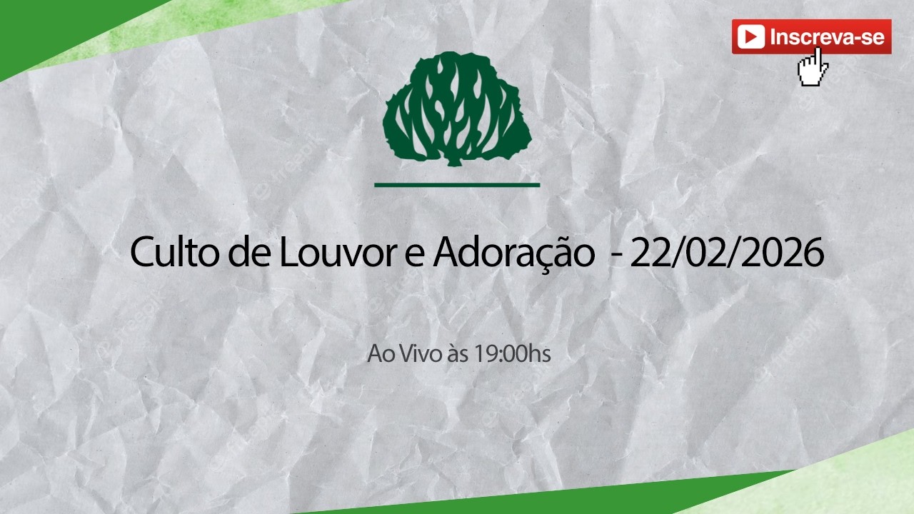 Culto de Louvor e Adoração  - 22/02/2026