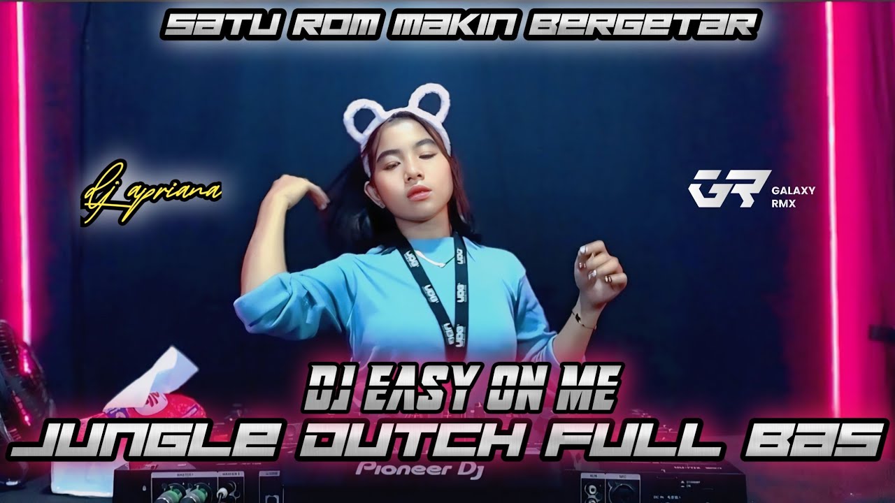 SATU ROM MAKIN BERGETAR !! DJ EASY ON ME JUNGLE DUTCH FULL BAS