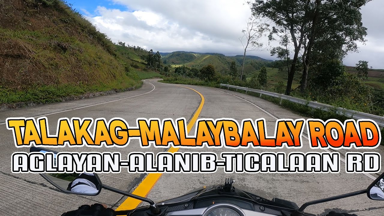 TALAKAG MALAYBALAY ROAD | AGLAYAN-ALANIB-TICALAAN ROAD