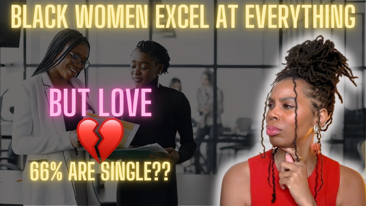 Why Are Black Women Single?