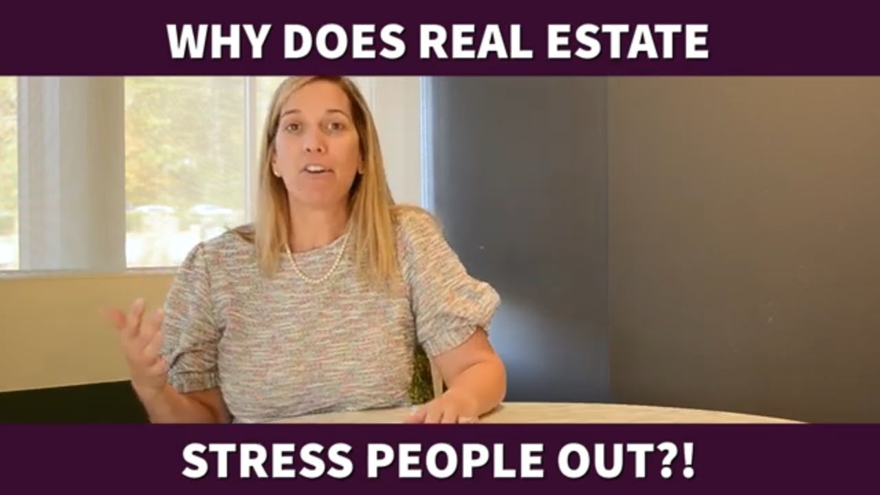 Why Does Real Estate STRESS PEOPLE OUT?!