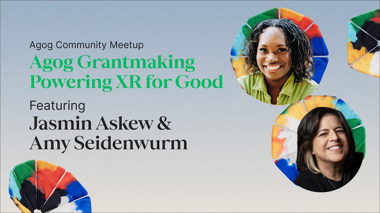 Agog Grantmaking | Powering XR for Good