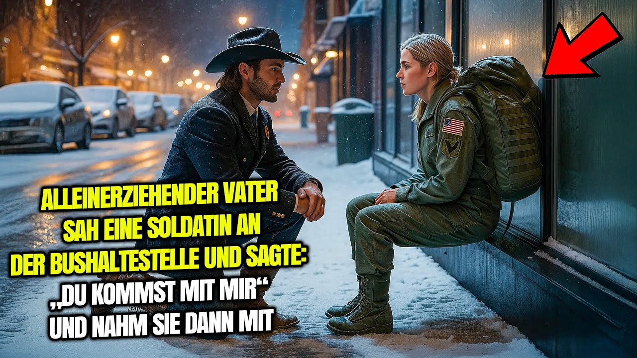 Alleinstehender Vater Sah Eine Soldatin An Der Bushaltestelle Und Sagte: &bdquo;Du Kommst Mit Mir&ldquo;