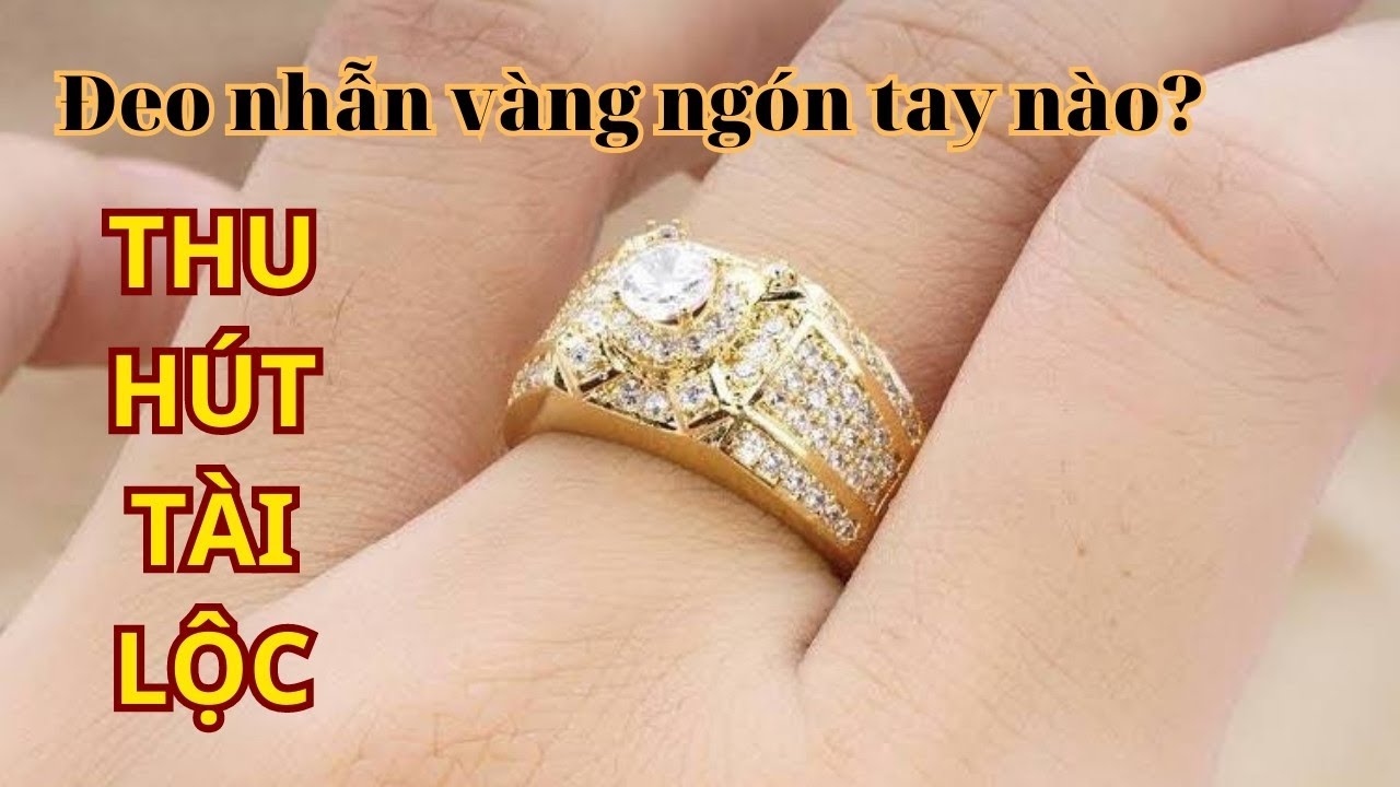Đeo Nhẫn Vàng Ngón Tay Nào Để Phát Lộc Tụ Tài | Ngọc Trai Minh Hà