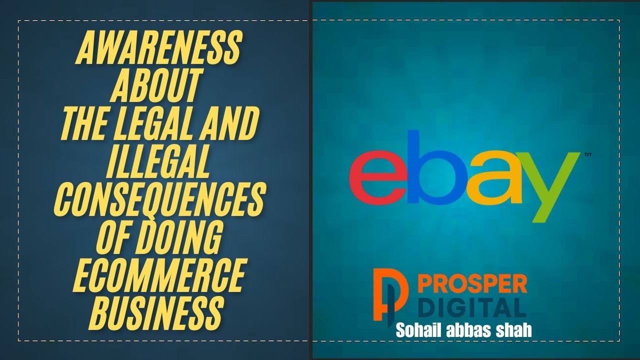 Awareness about the legal and illegal consequences of doing ecommerce business #ecommerce
