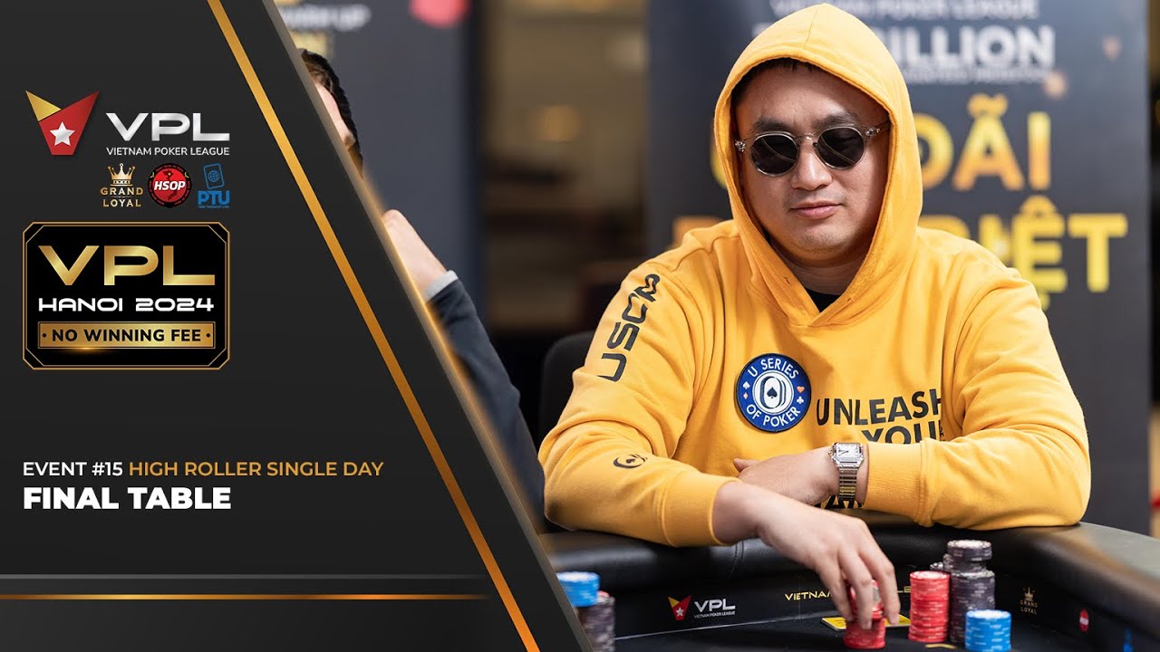 🔴 Vietnam Poker League - #15: High Roller Single Day - Final Table