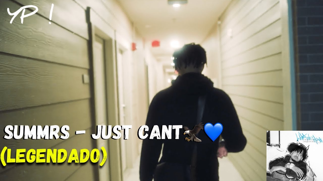 Summrs - just cant (Legendado)