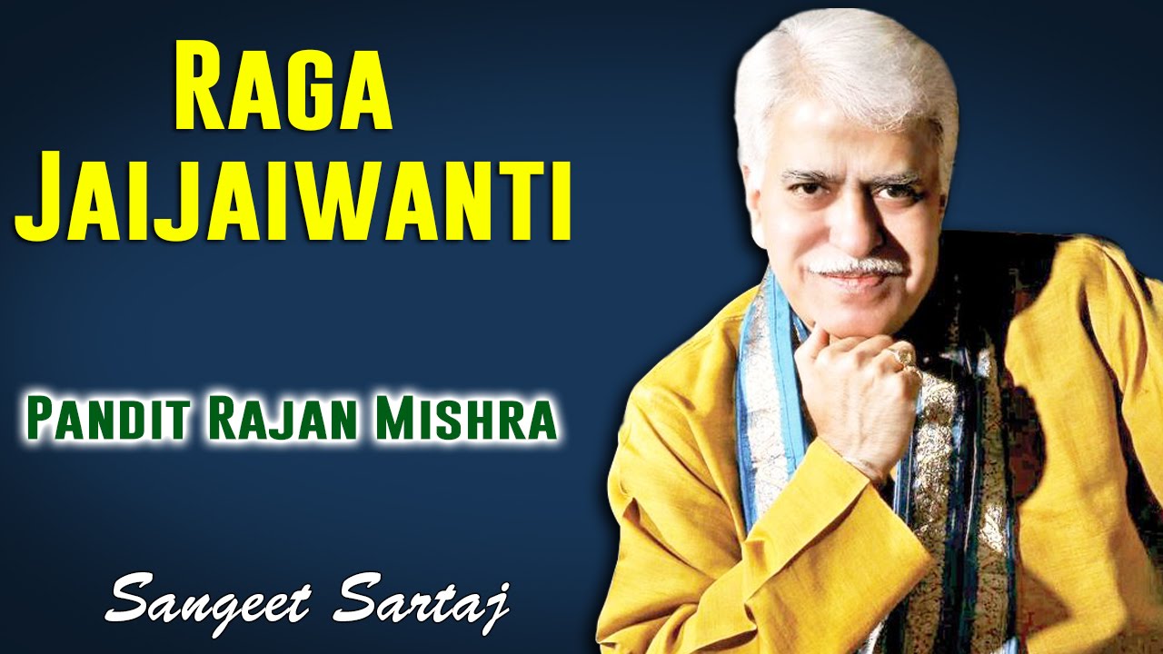 Raga Jaijaiwanti | Pandit Rajan Mishra (Album: Sangeet Sartaj - Rajan & Sajan Mishra) | Music Today