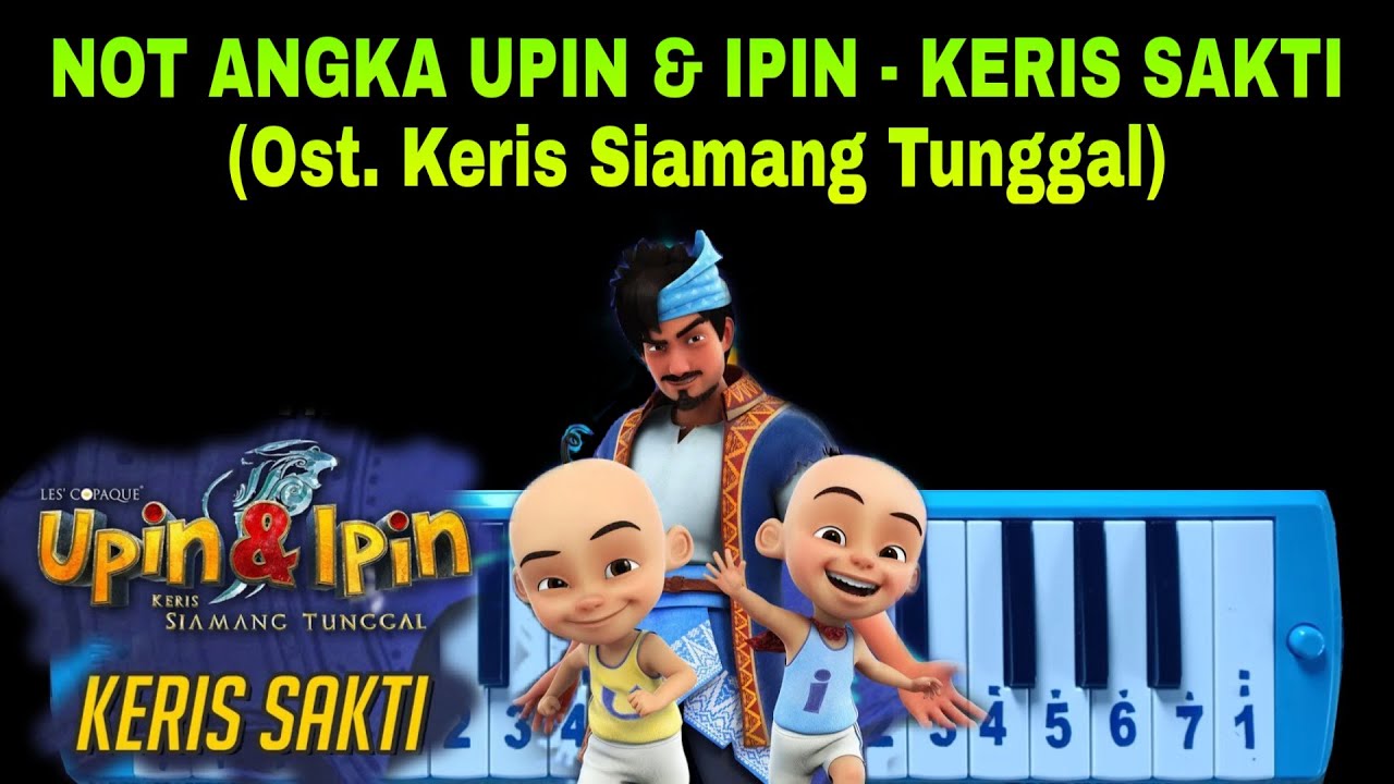 Not Pianika Upin Ipin - Keris Sakti (Ost Keris Siamang Tunggal)