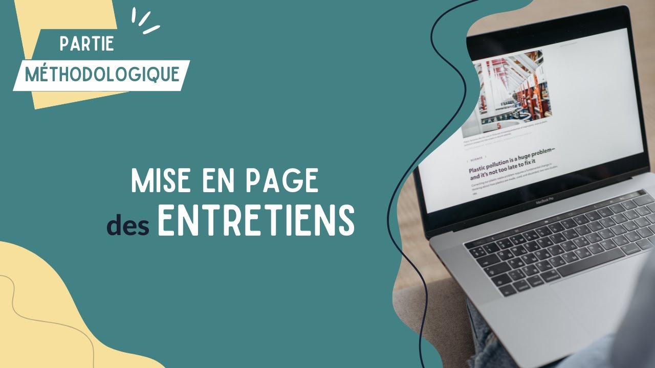 Mettre en page ses retranscriptions d’entretiens : les points essentiels à appliquer !