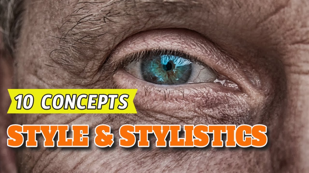 10 Concepts About STYLE and STYLISTICS | All You Need To Know