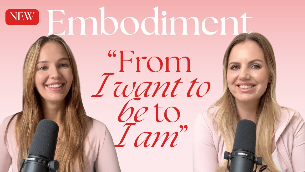 Embodiment: From “I Want to Be” to “I Am”