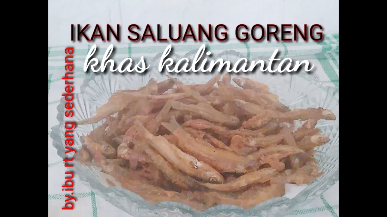Resep ikan SALUANG goreng ,khas Banjarmasin