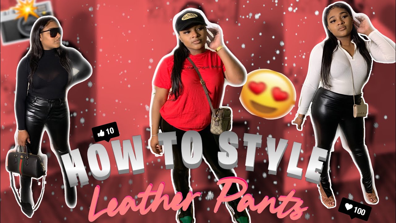 6 WAYS TO WEAR FAUX LEATHER PANTS  | LOOKBOOK