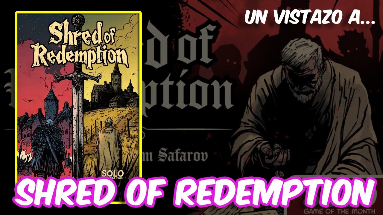 UN VISTAZO a... SHRED OF REDEMPTION || En Solitario