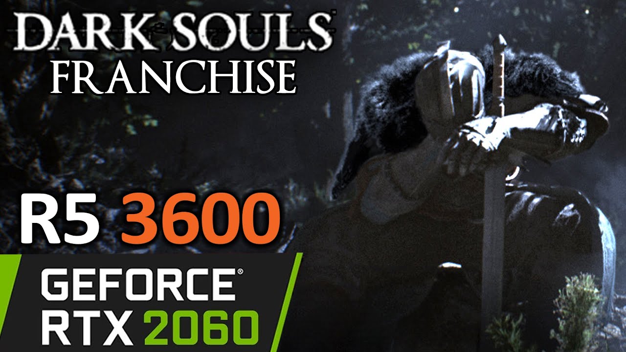 Dark Souls Franchise - RTX 2060 - 1 - 2 - 3 - Trilogy - Series Benchmark Test