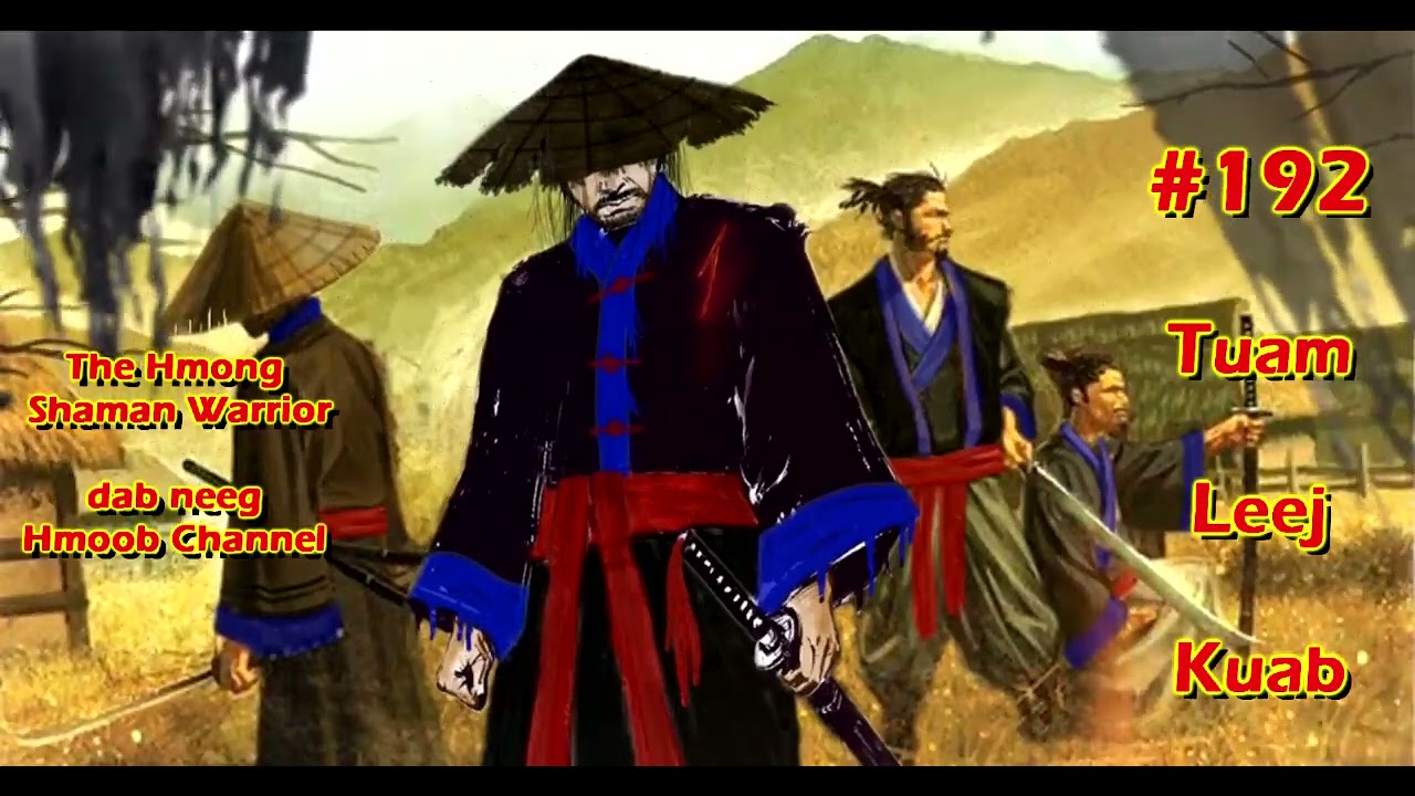 Tuam Leej Kuab The Hmong Shaman Warrior ( Part 192 ) 08/10/2021