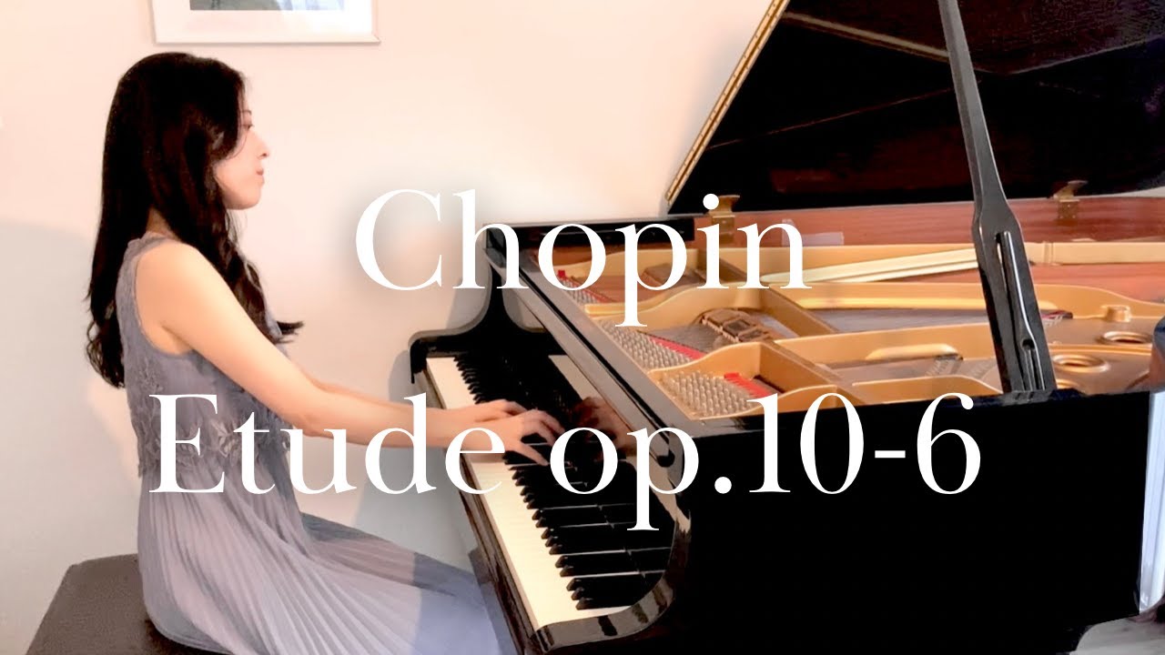 Chopin:  Etude op.10-6 ショパン：練習曲 作品10-6