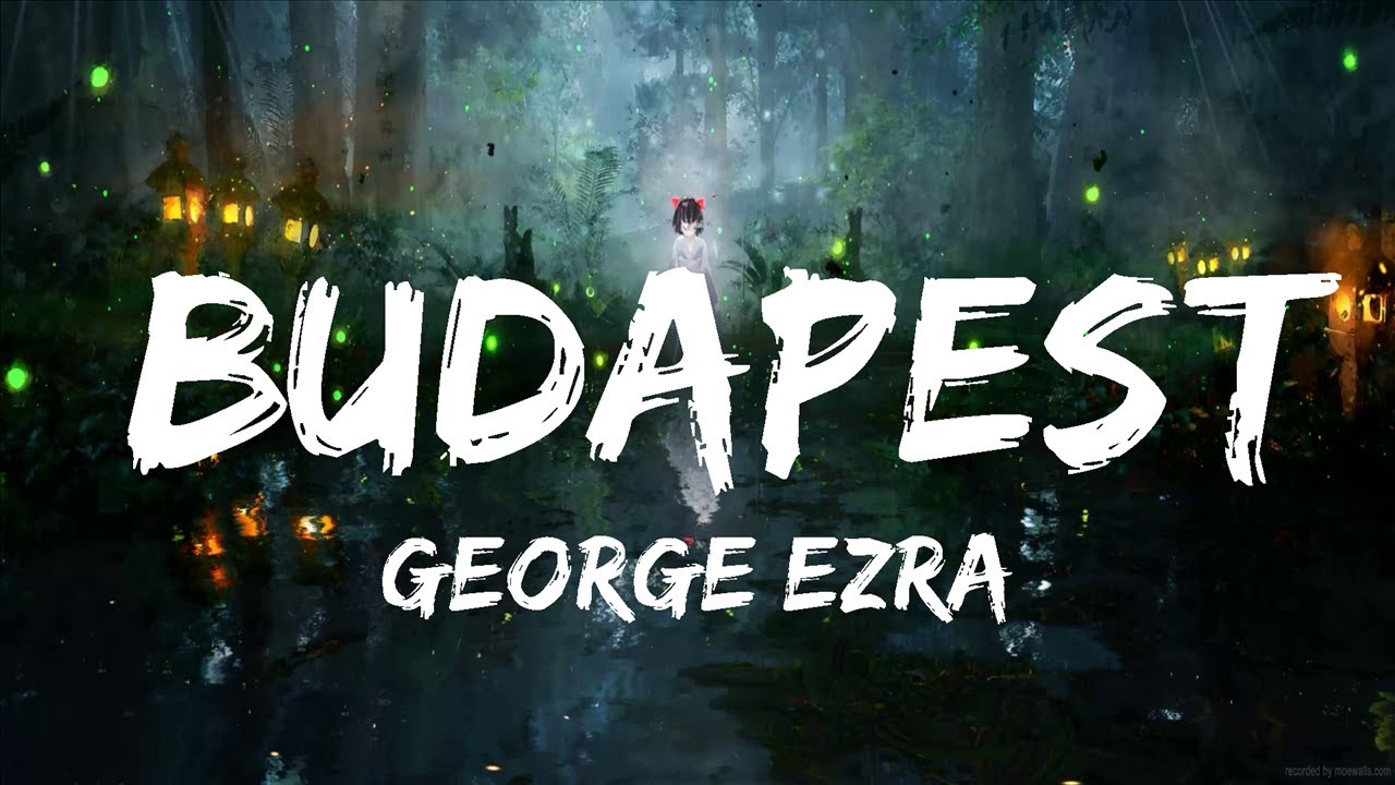 George Ezra - Budapest (Lyrics)  | 20 Min HarmonyLyrics TV