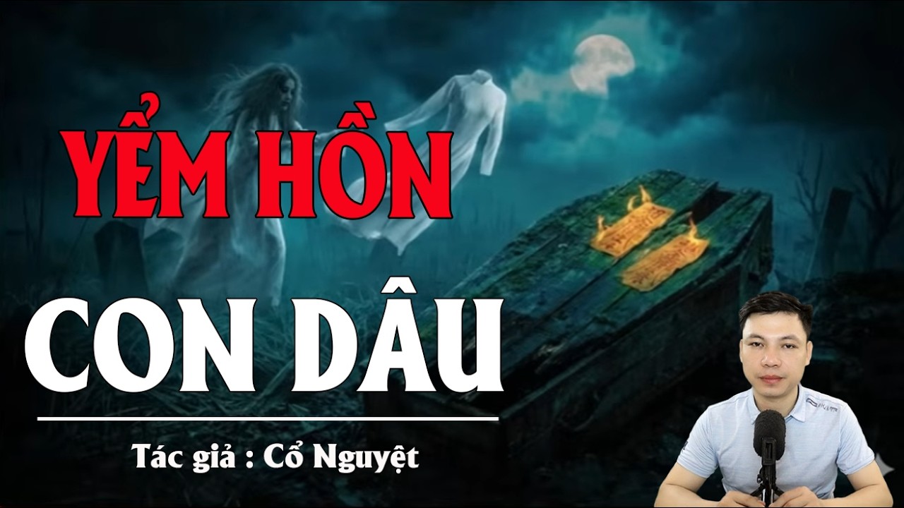 Truyện Ma Đình Soạn Kể: YỂM HỒN CON DÂU - YỂM XÁC DƯỚI GỐC CÂY XOÀI