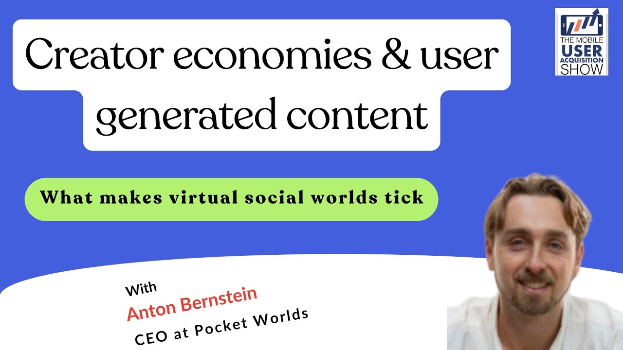 Creator economies & user generated content: what makes virtual social worlds tick.