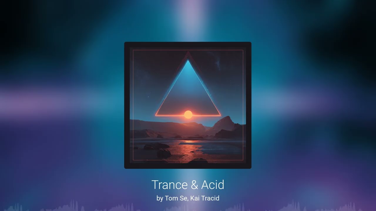 Tom Se, Kai Tracid - Trance & Acid