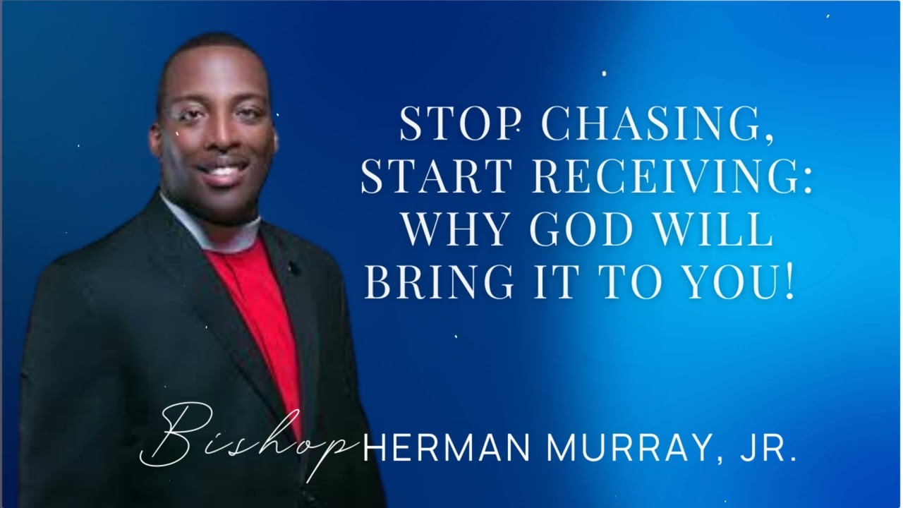 Stop Chasing, Start Receiving: Why God Will Bring It to YOU!