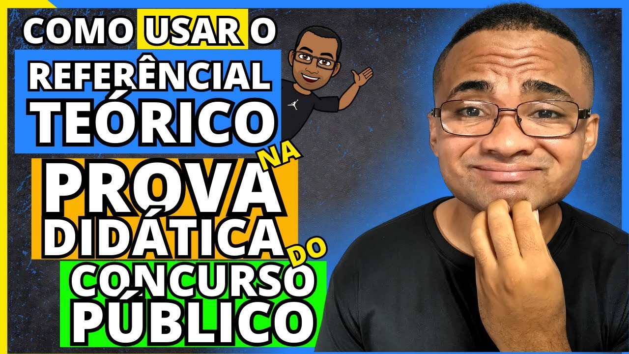 PROVA DIDATICA? Como USAR O REFERENCIAL TEORICO na PROVA DIDÁTICA? Prova Didatica CONCURSO PUBLICO?