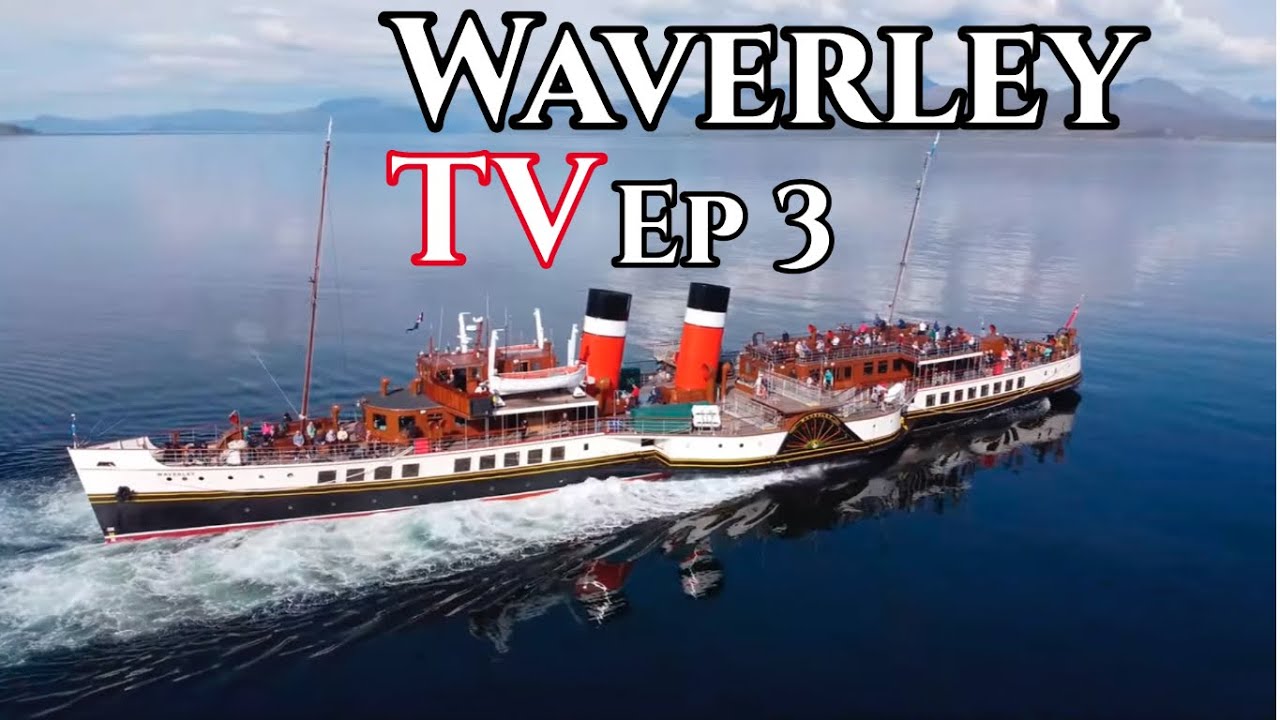 Waverley TV Ep3: Cruising the Hebrides