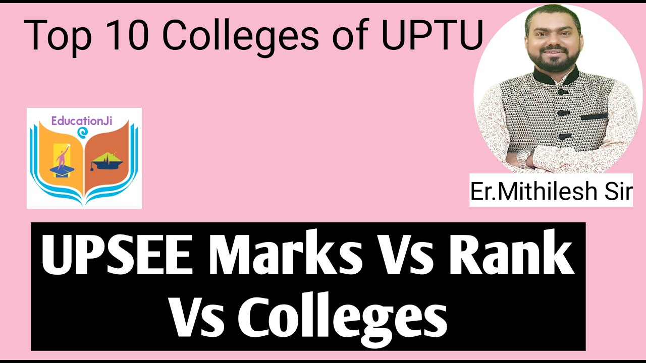 UPSEE 2020 | Marks Vs Rank  Vs Colleges | Top 10 Colleges of UPTU 2020 | Educationji