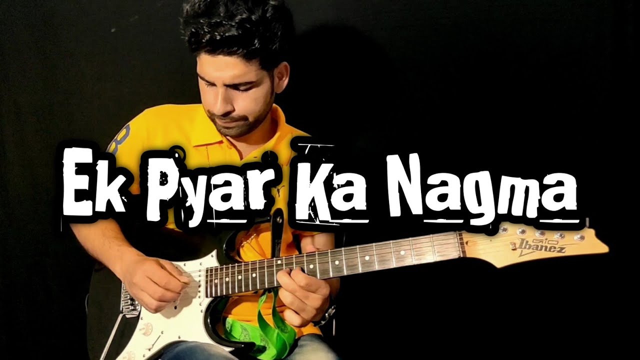Ek Pyar Ka Nagma || Melodious Electric Guitar Version || Unplugged || Melodic Irfan