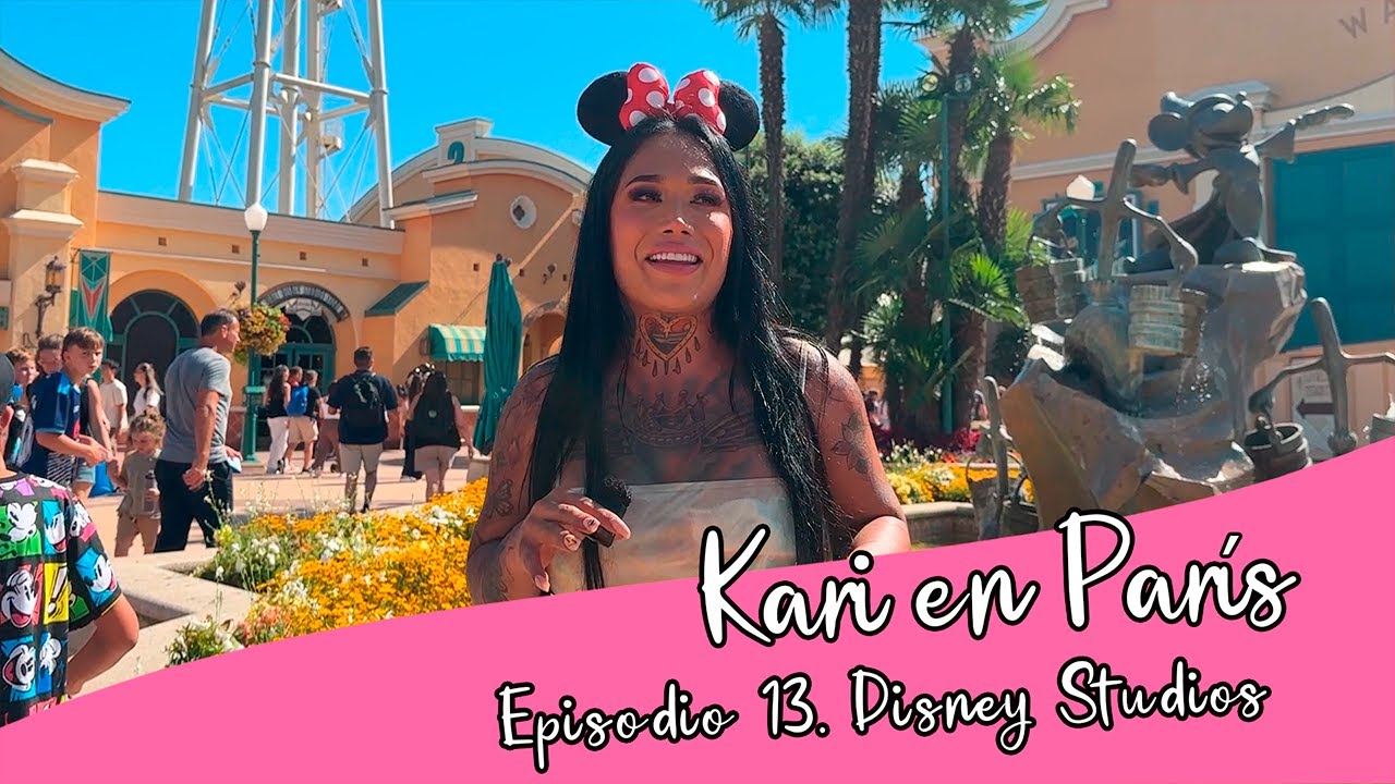 Kari en París. Episodio 13. Disney Studios.
