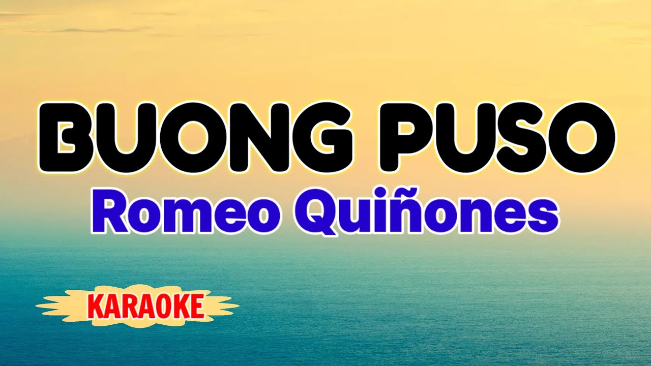 Buong Puso – Romeo Quinones (Karaoke Version)