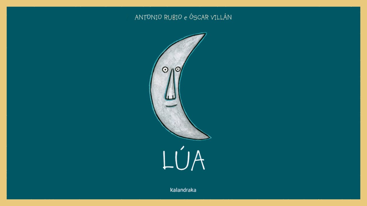 Lua 🌜🌜🌜– Kalandraka – Conto cantado en galego   - Anaid DM