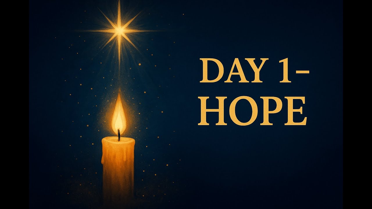 DAY 1 – HOPE - Advent Prayer Journey -Prepare Your Heart for Christmas