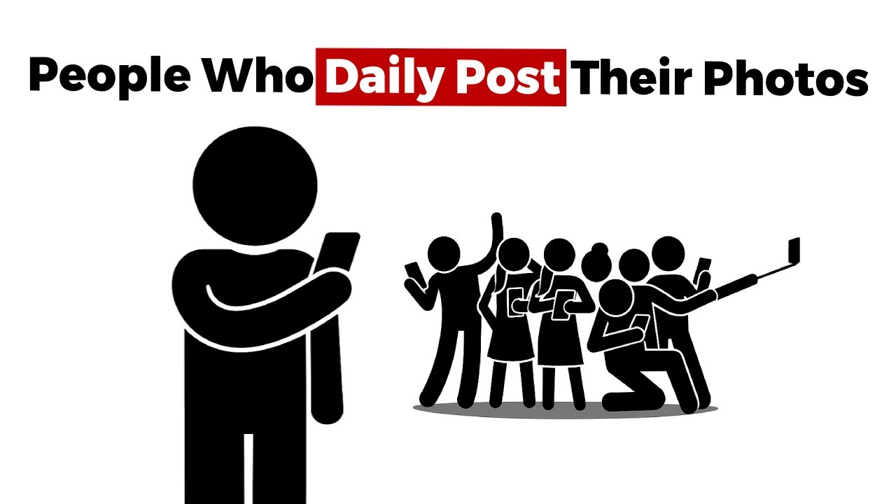 Psychology of People Who Daily Post their Photos on Social Media