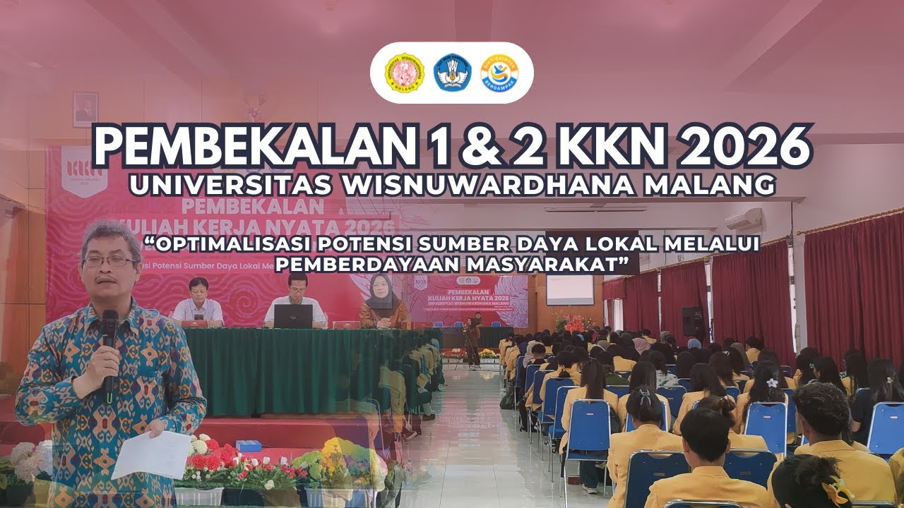 PEMBEKALAN KKN 2026 UNIVERSITAS WISNUWARDHANA MALANG | PERSIAPAN MAHASISWA MENUJU DESA