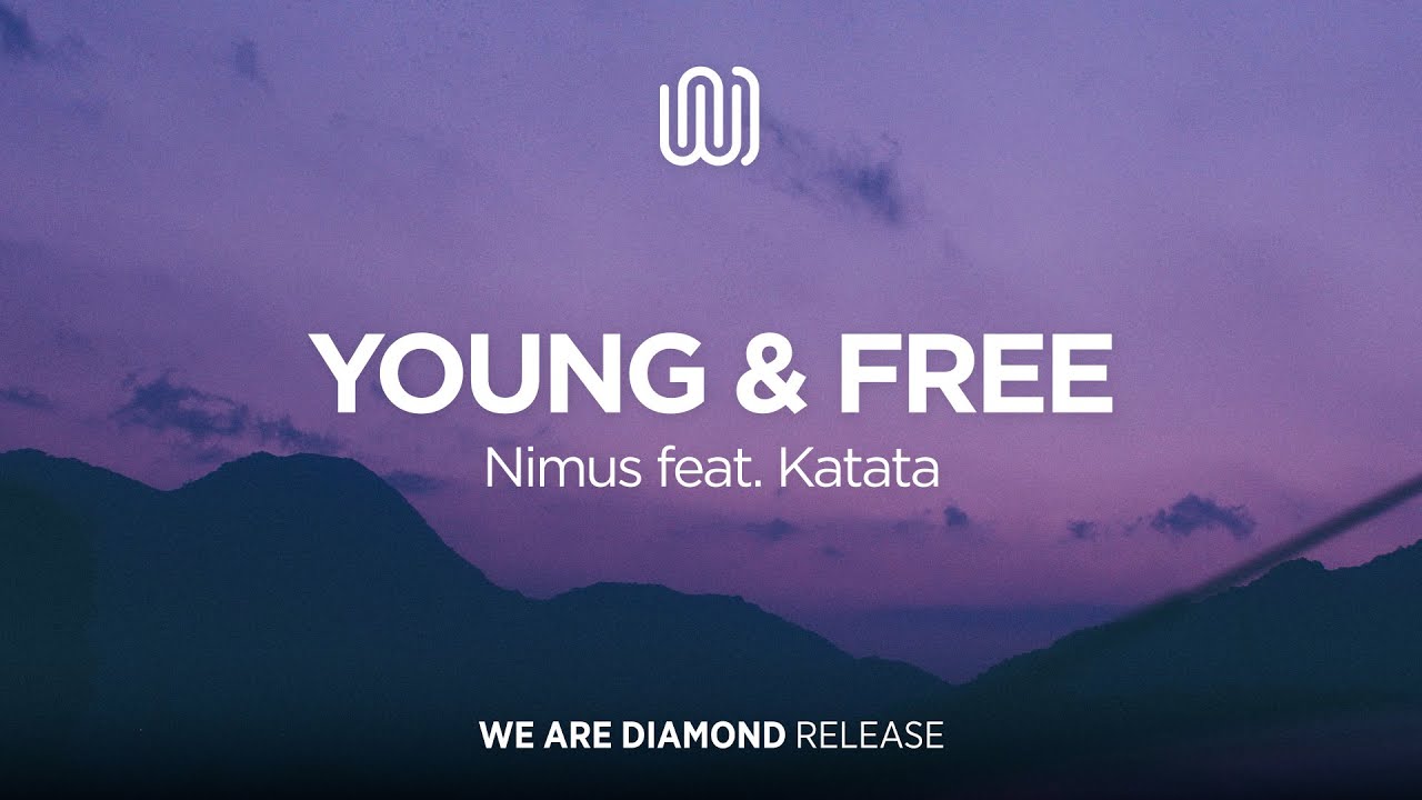 Nimus - Young & Free (feat. Katata)