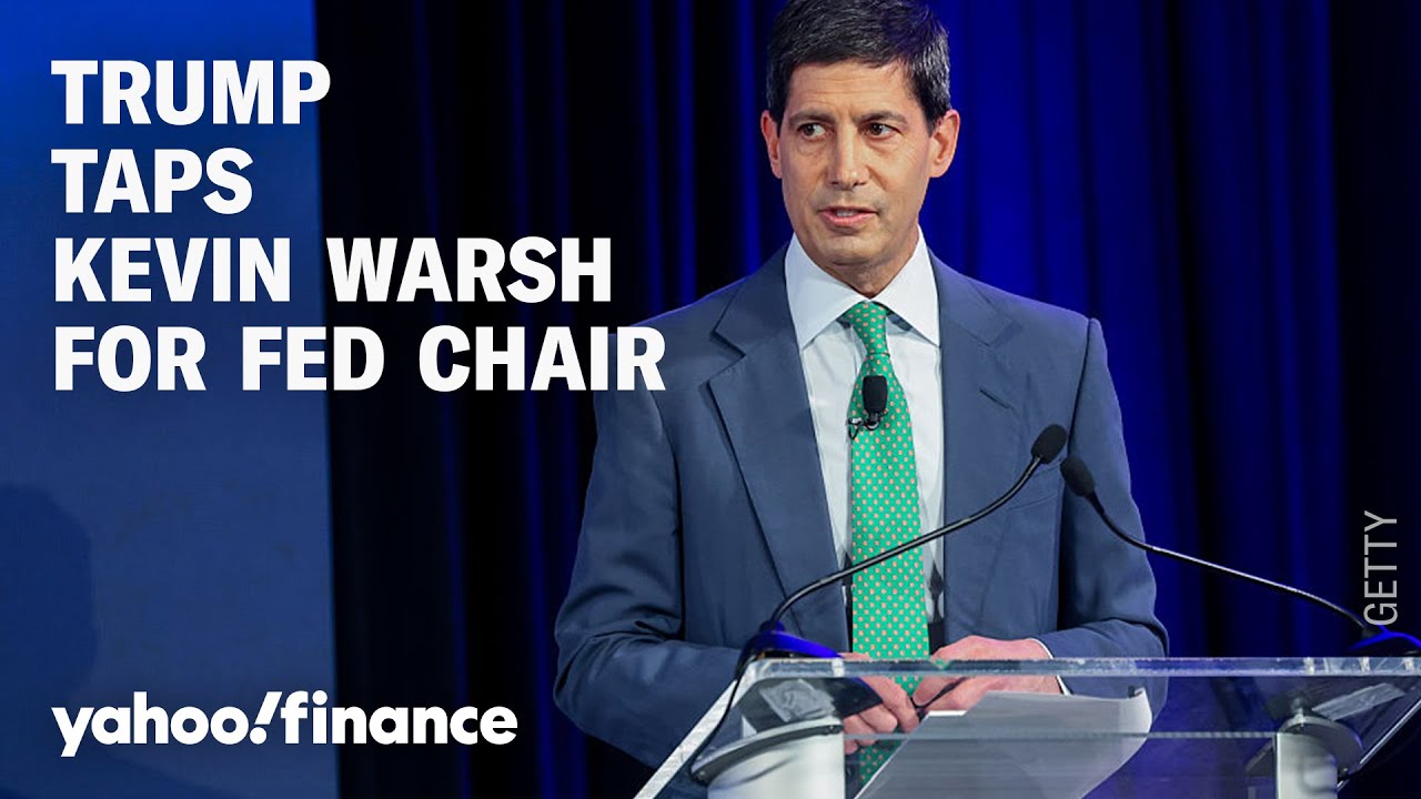 Why President Trump tapped Kevin Warsh as his nominee for Fed chair