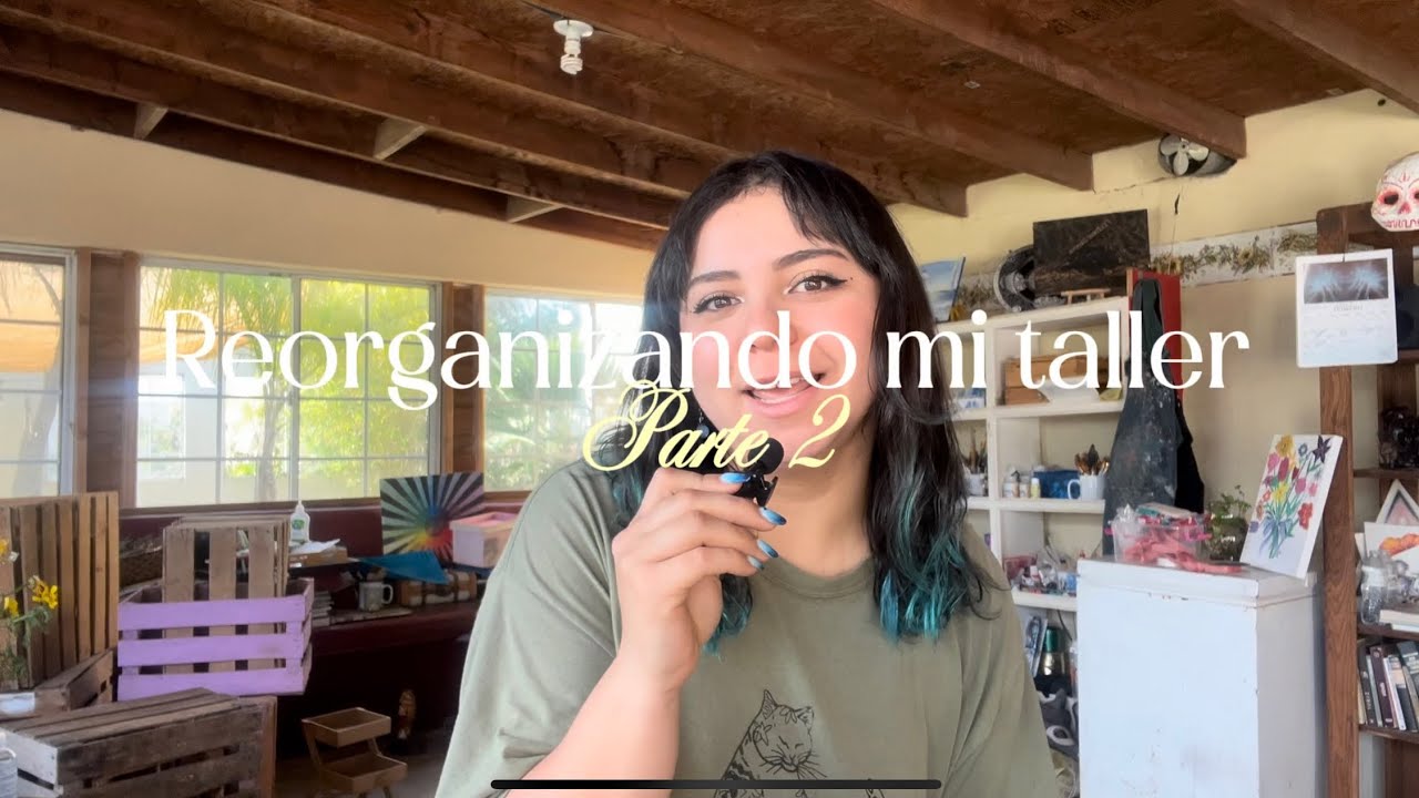Reorganizando mi taller de pintura •Parte 2• 