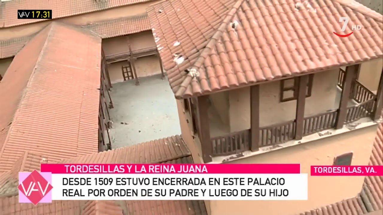 Tordesillas y la Reina Juana | Vamos a ver