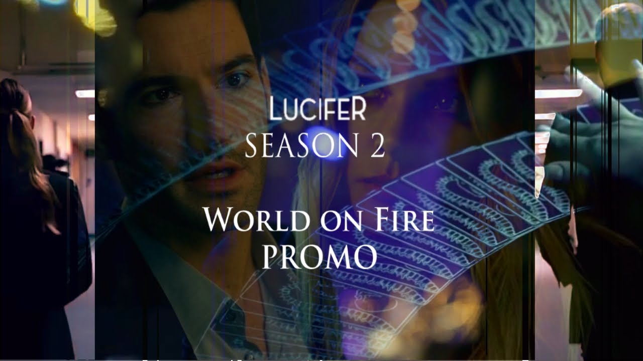 Lucifer Season 2 | World on Fire (fan-based)