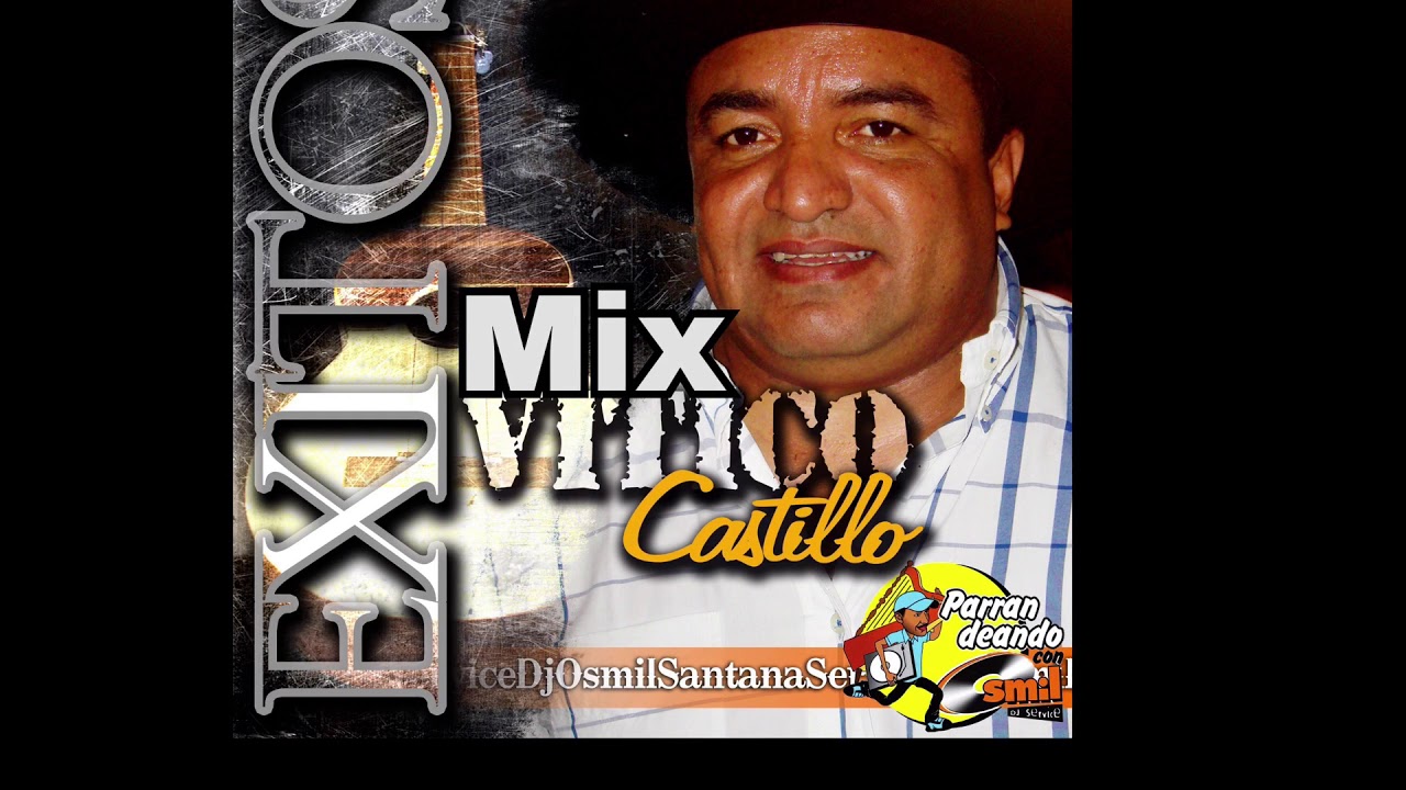Vitico Castillo - Mezclas de sus primeros Exitos