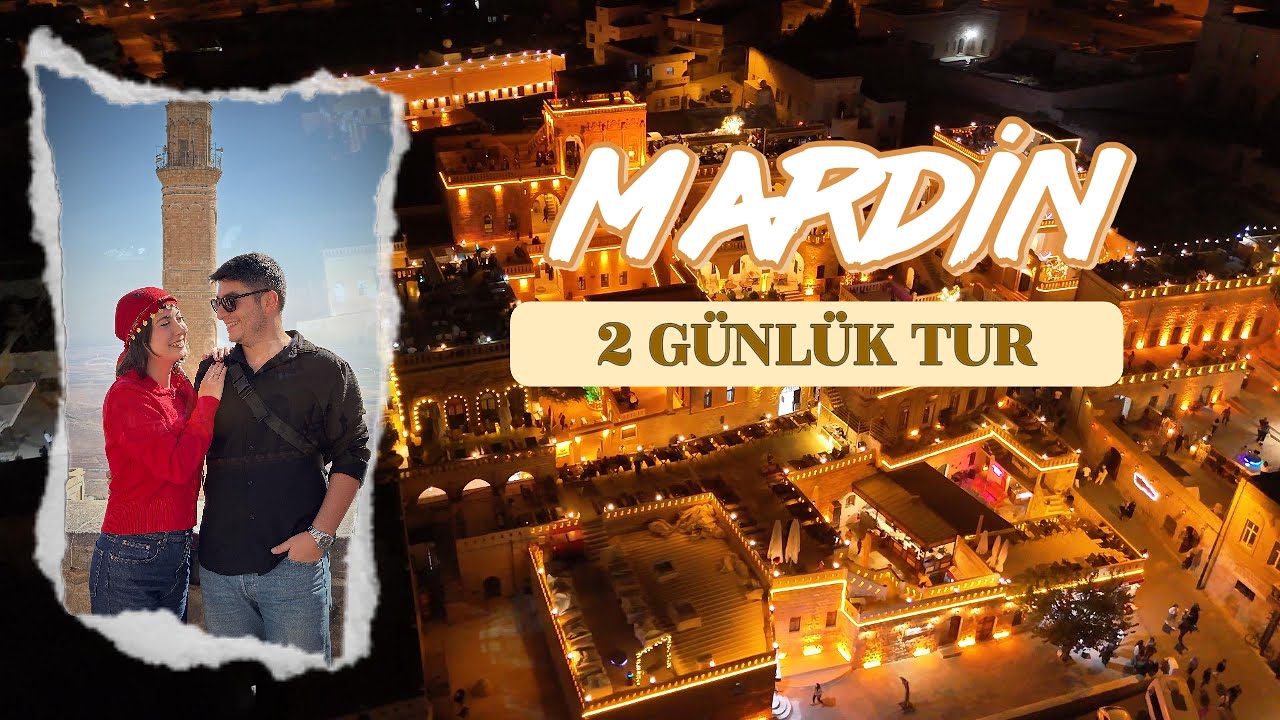 MARDİN MASALI! MEZOPOTAMYA'DA DOPDOLU BİR HAFTASONU...