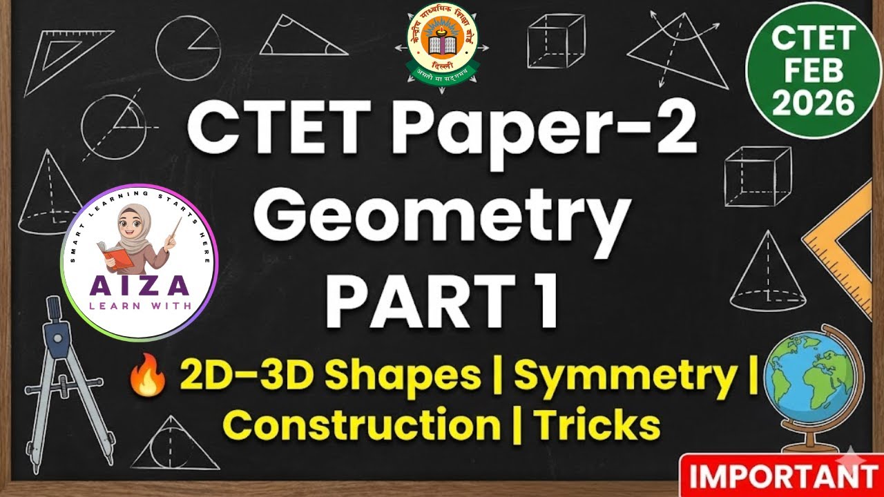 #63| CTET Paper-2 Geometry| PART 1| 2D–3D Shapes | Symmetry | Construction | Tricks |#ctet