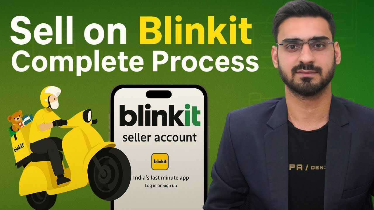 How to Start Selling on Blinkit | Full Step by Step Guide