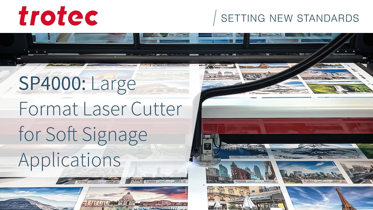 SP4000: Large Format Laser Cutter for Soft Signage Applications