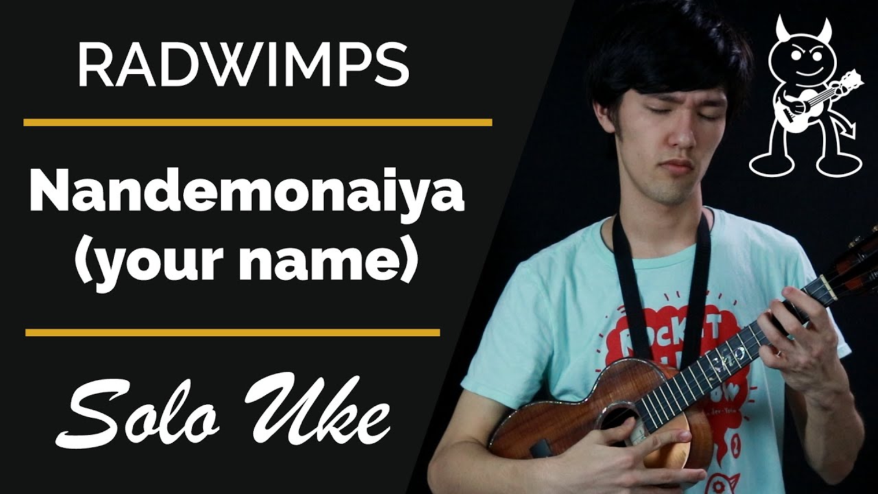 Nandemonaiya (It's Nothing, I Guess - from Your Name) Instrumental Ukulele Cover!!!