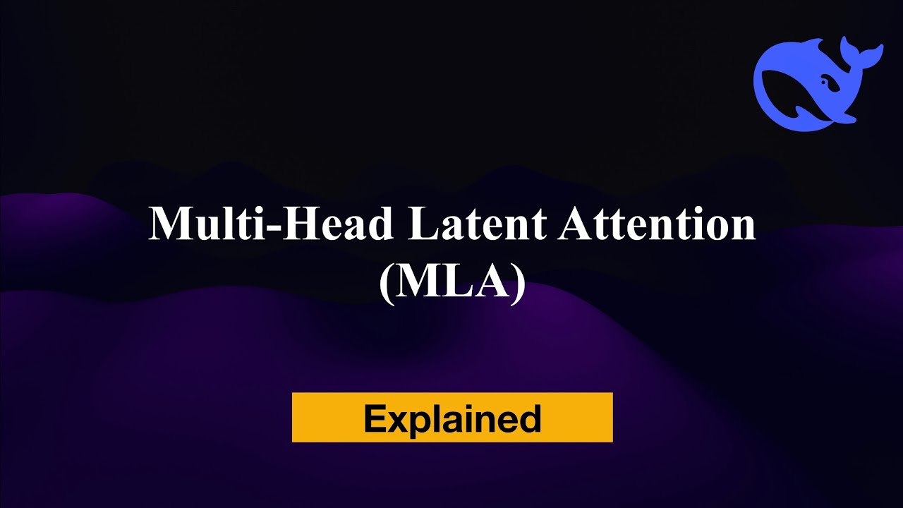 Multi-Head Latent Attention | Explained