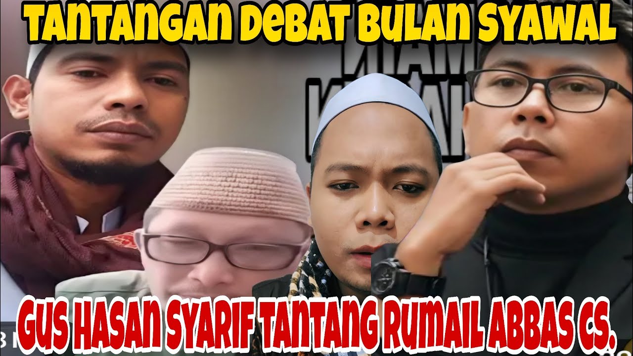 GUS HASAN SYARIF MENANTANG DEBAT DI BULAN SYAWAL‼️ RUMAIL ABBAS DAN WAFI JANGAN LARI 